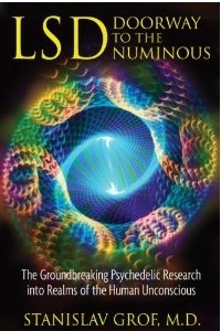 Книга LSD: Doorway to the Numinous: The Groundbreaking Psychedelic Research into Realms of the Human Unconscious