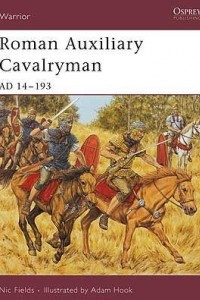 Книга Roman Auxiliary Cavalryman: AD 14–193