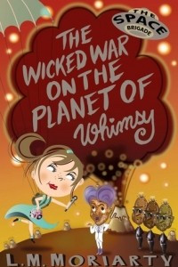 Книга The Wicked War on the Planet of Whimsy