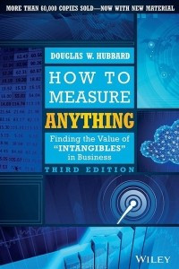 Книга How to Measure Anything: Finding the Value of Intangibles in Business