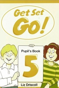 Книга Get Set - Go! Level 5: Pupil's Book