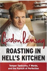 Книга Roasting in Hell's Kitchen: Temper Tantrums, F Words, and the Pursuit of Perfection