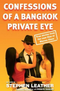 Книга Confessions of a Bangkok Private Eye: True Stories From the Case Files of Warren Olson