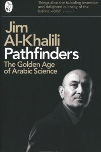 Книга Pathfinders: The Golden Age of Arabic Science