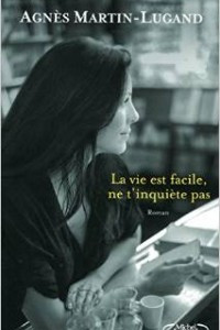 Книга La vie est facile, ne t'inquiete pas