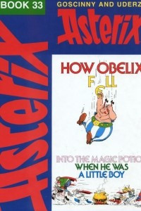 Книга How Obelix Fell into the Magic Potion When He Was a Little Boy