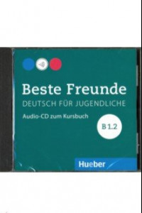 Книга Beste Freunde. Deutsch fur Jugendliche. B1.2 (CD)