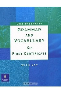 Книга Grammar and Vocabulary for First Certificate: With Key