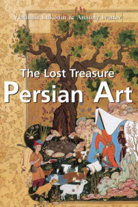 Книга The Lost Treasures Persian Art