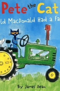 Книга Pete the Cat: Old Macdonald Had a Farm