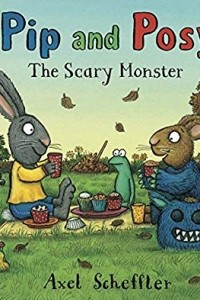 Книга Pip and Posy: The Scary Monster