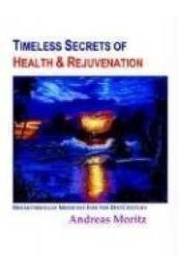 Книга Timeless Secrets of Health And Rejuvenation