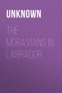 Книга The Moravians in Labrador