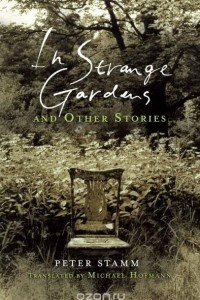 Книга In Strange Gardens and Other Stories