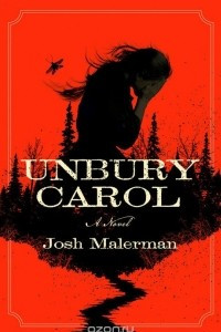 Книга Unbury Carol