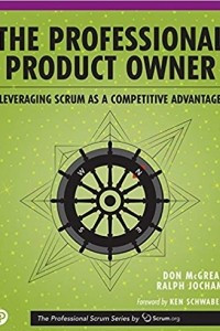 Книга The Professional Product Owner: Leveraging Scrum as a Competitive Advantage