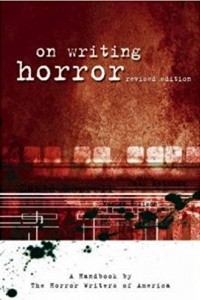 Книга On Writing Horror: A Handbook by the Horror Writers Association