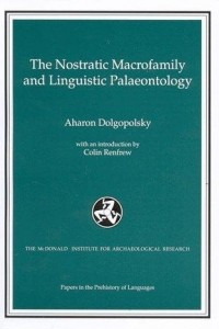 Книга The Nostratic Macrofamily and Linguistic Palaeontology (Papers in the Prehistory of Languages)