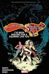 Книга The Unbeatable Squirrel Girl, Vol. 7: I've Been Waiting for a Squirrel Like You